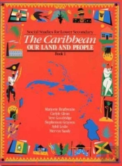 The Caribbean: Our Land And People