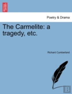 Bertrand.pt - The Carmelite: A Tragedy, Etc.