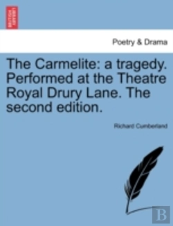 Bertrand.pt - The Carmelite: A Tragedy. Performed At T