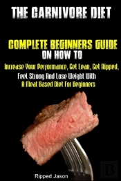 The Carnivore Diet