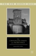 The Carolingian Debate Over Sacred Space