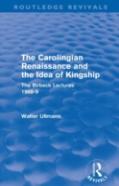 The Carolingian Renaissance And The Idea Of Kingship (Routledge Revivals)