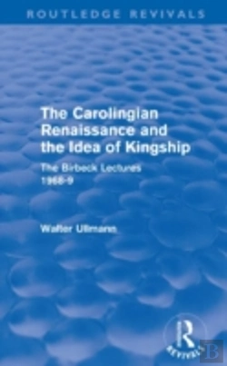 Bertrand.pt - The Carolingian Renaissance And The Idea Of Kingship (Routledge Revivals)