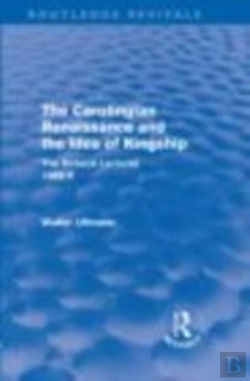 Bertrand.pt - The Carolingian Renaissance And The Idea Of Kingship (Routledge Revivals)