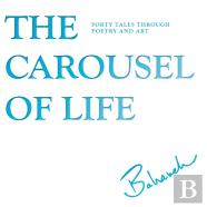 The Carousel Of Life