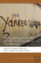 The Carpetbaggers Of Kabul And Other American-Afghan Entanglements