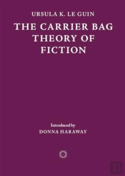 Bertrand.pt - The Carrier Bag Theory Of Fiction