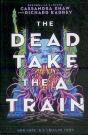The Carrion City - The Dead Take The A Train