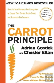 The Carrot Principle: How The Best Managers Use Recognition To Engage