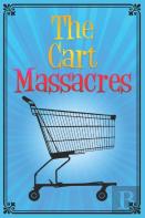 The Cart Massacres