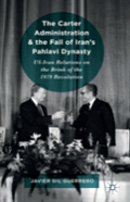 The Carter Administration And The Fall Of Iranâ€™S Pahlavi Dynasty