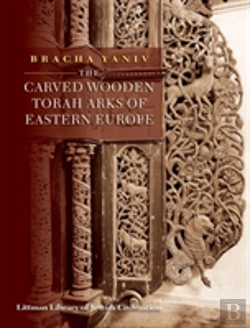 Bertrand.pt - The Carved Wooden Torah Arks Of Eastern Europe