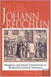 The Case Against Johann Reuchlin
