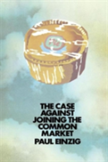 The Case Against Joining The Common Market