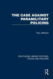 The Case Against Paramilitary Policing
