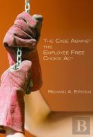 The Case Against The Employee Free Choice Act