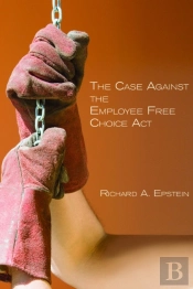 The Case Against The Employee Free Choice Act