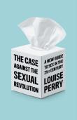 The Case Against The Sexual Revolution