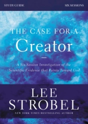 The Case For A Creator Bible Study Guide Revised Edition