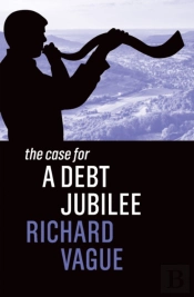 The Case For A Debt Jubilee