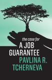 The Case For A Job Guarantee