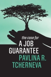 The Case For A Job Guarantee
