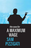 The Case For A Maximum Wage