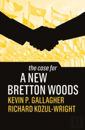 The Case For A New Bretton Woods