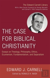 The Case For Biblical Christianity