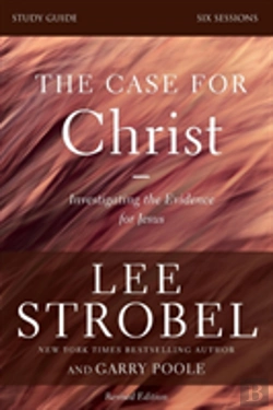 Bertrand.pt - The Case For Christ Bible Study Guide Revised Edition