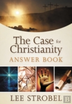 Bertrand.pt - The Case For Christianity Answer Book