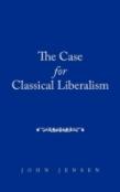 The Case For Classical Liberalism