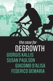 The Case For Degrowth
