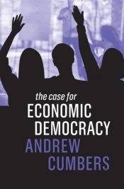 The Case For Economic Democracy