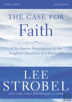 Bertrand.pt - The Case For Faith Bible Study Guide Revised Edition