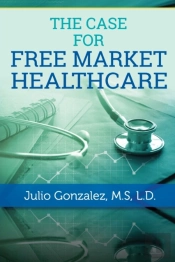 The Case For Free Market Healthcare