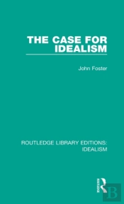 The Case For Idealism