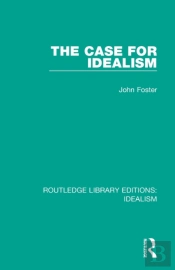 The Case For Idealism