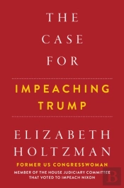 The Case For Impeaching Trump