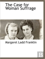 The Case For Woman Suffrage
