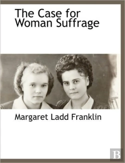 Bertrand.pt - The Case For Woman Suffrage