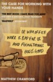 The Case For Working With Your Hands