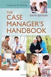 The Case Manager'S Handbook