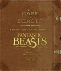 The Case Of Beasts: Explore The Film Wizardry Of Fantastic Beasts And Where To Find Them