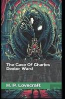 The Case Of Charles Dexter Ward Illustrated