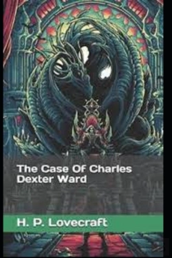 Bertrand.pt - The Case Of Charles Dexter Ward Illustrated