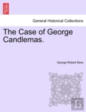 The Case Of George Candlemas.