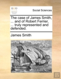 Bertrand.pt - The Case Of James Smith, ... And Of Robe