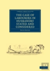 The Case Of Labourers In Husbandry Stated And Considered