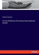 The Case Of Resistance Of The Supreme Powers Stated And Resolved